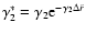 $\gamma_2^*=\gamma_2{\rm e}^{-\gamma_2 \Delta \hat r}$