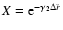 $X={\rm e}^{-\gamma_2 \Delta\hat r}$