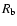 $R_{\rm b}$