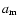 $a_{\rm m}$
