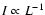 $I\propto L^{-1}$
