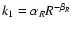 $k_1=\alpha _R R^{-\beta _R}$