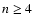 $n\ge 4$