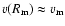 $v(R_{\rm m})\approx v_{\rm m}$