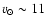 $v_\odot \sim 11$