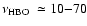 $\mbox{$\nu_{\rm HBO}$ }\simeq 10{-}70$