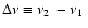 $\Delta\nu\equiv \mbox{$\nu_{2}$ }- \mbox{$\nu_{1}$ }$