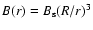 $B(r)=B_{\rm s}(R/r)^{3}$