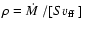 $\rho=\mbox{$\dot M$ }/[S\mbox{$v_{\rm ff}$ }]$