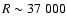 $R\sim37 ~ 000$