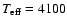 $T_{\rm eff} = 4100$