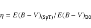\begin{eqnarray*}\eta = E(B-V)_{\rm (Sp T)}/E(B-V)_{\rm B0}
\end{eqnarray*}