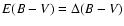 $E(B-V) = \Delta(B-V)$