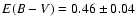 $E(B-V)=0.46\pm0.04$