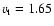 $v_{\rm t} = 1.65$
