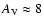 $A_{\rm V} \approx 8$