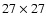 $ 27 \times 27 $
