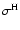 $\sigma^{\rm H}$