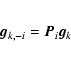\begin{eqnarray*}\vec{g}_{k,-i} = \vec{P}_i\vec{g}_k
\end{eqnarray*}
