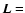 $\vec{L}= $