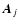 $\vec{A}_j$