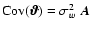 ${\rm Cov}(\vec{\vartheta}) = \sigma_w^2~\vec{A}$