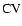 ${\rm CV}$