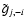 $\tilde{g}_{j,-i}$