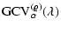 $\displaystyle %
{\rm GCV}_{\alpha}^{(\vec{\varrho})}(\lambda)$
