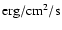 ${\rm erg/cm^2/s}$