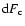 ${\rm d}F_{\rm c}$