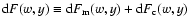 ${\rm d}F(w,y) \equiv {\rm d}F_{\rm m}(w,y) + {\rm d}F_{\rm c}(w,y)$