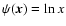 $\psi(\vec{x})= \ln x$