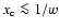 $x_{\rm c} \la 1/w$