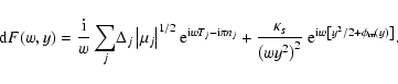 \begin{displaymath}%
{\rm d}F(w,y)=\frac{{\rm i}}{w} \sum_j \! \Delta_j
\left\...
...ght)^2}~{\rm e}^{{\rm i}w\left[y^2/2+\phi_{\rm m}(y)\right]}.~
\end{displaymath}