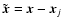 $\tilde{\vec{x}}=\vec{x}-\vec{x}_j$