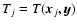 $T_{j}=T (\vec{x}_j,\vec{y})$
