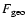 $F_{{\rm geo}}$