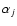 $\alpha_j$