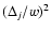 $(\Delta_j/w)^2$