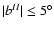 $\vert b^{II}\vert \leq 5^{\circ}$
