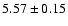 $5.57\pm0.15$