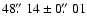 $48\hbox{$.\!\!^{\prime\prime}$ }14 \pm 0\hbox{$.\!\!^{\prime\prime}$ }01$