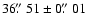 $36\hbox{$.\!\!^{\prime\prime}$ }51 \pm 0\hbox{$.\!\!^{\prime\prime}$ }01$