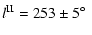 $\displaystyle l^{{\rm II}}= 253 \pm 5\mbox{$^\circ$ }$