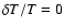 $\delta T/T = 0$
