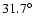 $31.7\mbox{$^\circ$ }$