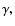 $\gamma,$