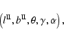 \begin{displaymath}%
\left(l^{{\rm II}},b^{{\rm II}},\theta, \gamma, \alpha\right),
\end{displaymath}
