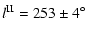 $\displaystyle l^{{\rm II}}= 253 \pm 4\mbox{$^\circ$ }$
